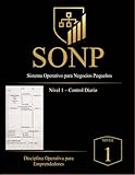 Sistema SONP™ – Nivel 1: Control Diario Disciplina Operativa para Emprendedores: Gestión diaria de ventas, gastos y flujo de efectivo para negocios pequeños (Spanish Edition)