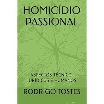 Capa do livro HOMICÍDIO PASSIONAL: ASPECTOS TÉCNICO-JURÍDICOS E HUMANOS (Portuguese Edition)
