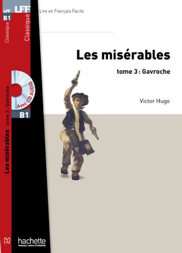 LFF-B1/LES MISERABLES-3/GAVROCHE (+CD MP3) (Lff (Lire En Francais Facile))