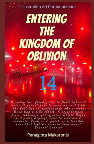 Entering the Kingdom of Oblivion: Chronicle 14 (The Theatrical Melodia of my Life Chronicle 1)
