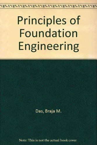 Principles of foundation engineering 0534030521 Book Cover