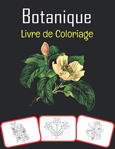 Botanique Livre de coloriage: Images botaniques, livre de coloriage et d'apprentissage amusant pour les enfants (60 pages et 30 images) (French Edition)