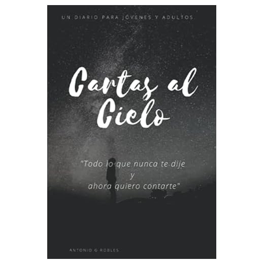 Cartas al Cielo: Todo lo que nunca te dije y ahora quiero contarte
