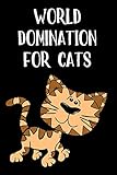 World Domination for Cats: A Blank Lined Journal