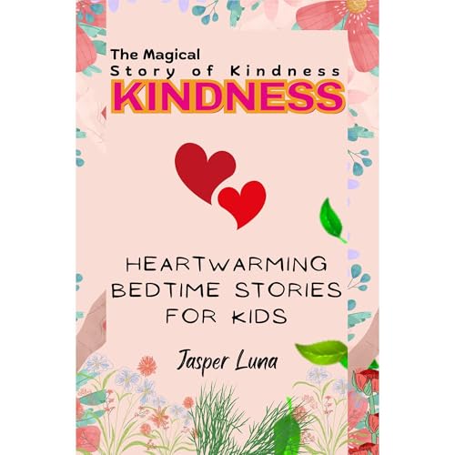 The Magical Story of Kindness Audiolibro Por Jasper Luna arte de portada