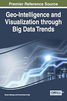 Hardcover Geo-Intelligence and Visualization through Big Data Trends Book