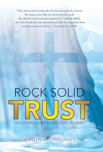 Rock Solid Trust: Trusting God When Life Is Hard