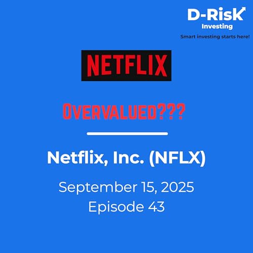 『Netflix, Inc. (NFLX) - Episode 43 - Sep 15, 2025』のカバーアート