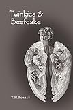 Twinkies & Beefcake (English Edition)