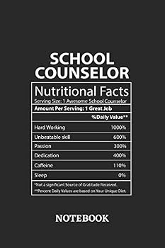 Nutritional Facts School Counselor Awesome Notebook: 6x9 inches - 110 dotgrid pages • Greatest Passionate working Job Journal • Gift, Present Idea