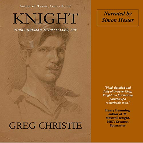Knight Yorkshireman, Storyteller, Spy (Audio Download) Greg Christie, Simon Hester, Ouen Press