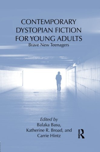 Contemporary Dystopian Fiction for Young Adults: Brave New Teenagers (Children's Literature and Culture) (2015-05-23)