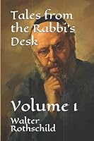 Tales from the Rabbi's Desk: Volume 1 B08KTHQNTC Book Cover