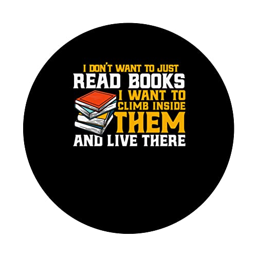 I Don't Want To Just Read Books Book Literature Reading PopSockets Swappable PopGrip, Black - Image 3