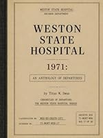 Weston State Hospital 1971: An Anthology Of Departures (Chronicles of Departure: The Weston State Hospital Series) B0D87CQCX4 Book Cover