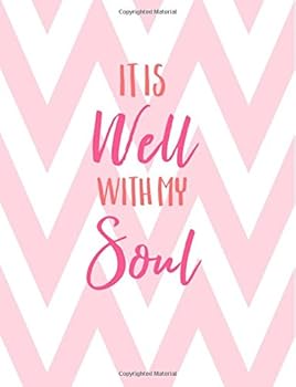 It Is Well with My Soul : Inspirational Quote on Pink Chevron Notebook (8. 5 X 11)
