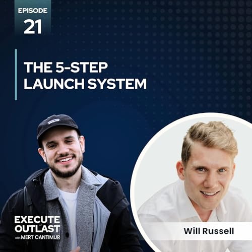 The 5-Step Launch System with Will Russell