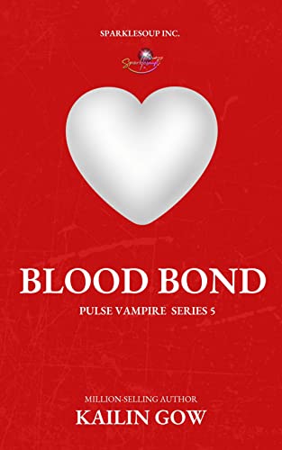 Blood Bond (PULSE, Book 5) (PULSE Vampire Series)