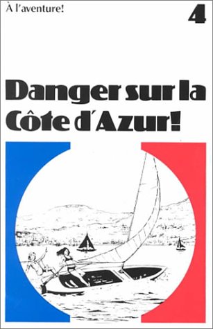 Danger Sur LA Cote d Azur (French Edition)