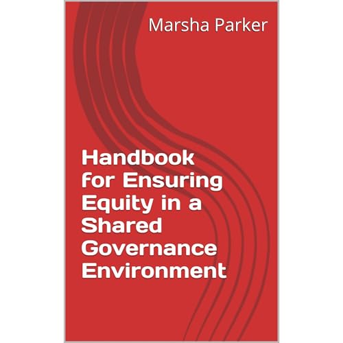 Handbook for Ensuring Equity in a Shared Governance Environment by Marsha Parker episode artwork