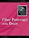 Fiber Pathways of the Brain