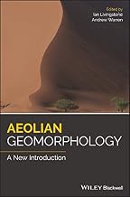Aeolian Geomorphology: A New Introduction
