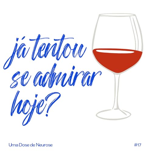 j&aacute; tentou se admirar hoje?