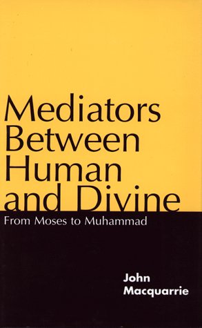 Mediators Between Human and Divine: From Moses to Muhammad