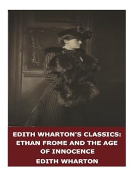 Ethan Frome & the Age of Innocence