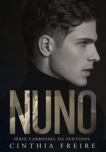 Nuno (CARROSSEL DE SENTIDOS Livro 1)