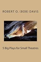 5 Big Plays for Small Theatres 1507585063 Book Cover