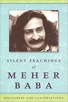 Silent Teachings of Meher Baba 0970239610 Book Cover
