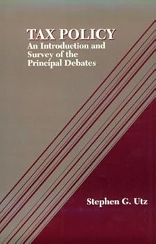 Paperback Tax Policy: An Introduction and Survey of the Principal Debate Book