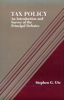 Paperback Tax Policy: An Introduction and Survey of the Principal Debates Book