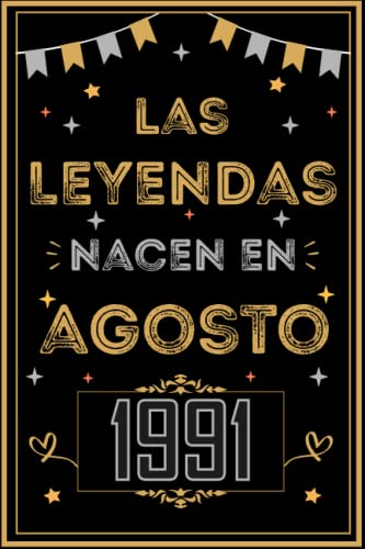 CUADERNO, LAS LEYENDAS NACEN EN AGOSTO 1991: Regalo de 31 cumpleaños para mujeres y hombres, ideas de 31 cumpleaños... un cumpleaños... divertido, ... regalo de 31 cumpleaños para él/ella.