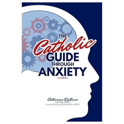 The Catholic Guide Through Anxiety: Sacred Heart Mental Wellness, with Foreword by Fr. John Paul Mary Zeller, MFVA