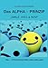 ALPHA-PRINZIP - TEIL I: SMILE, KISS and WIN!