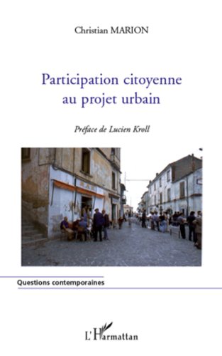 Participation citoyenne au projet urbain Aménagement du territoire de la ville durable