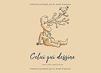 Celui qui dessine 1731488459 Book Cover