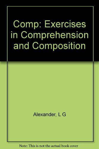 Comp, Exercises in Comprehension and Composition 0582797039 Book Cover