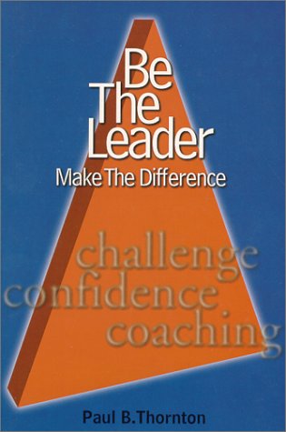 Be the Leader; Make the Difference: The 3C Lead... 1580000533 Book Cover