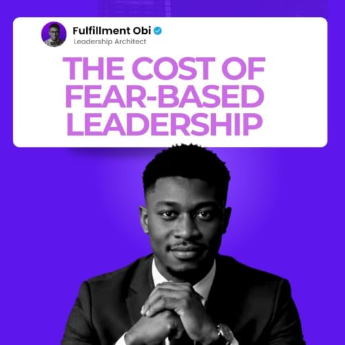 The Cost Of Leadership Built On Fear And Control.