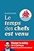 Le temps des chefs est venu : Changer le casting de la politique