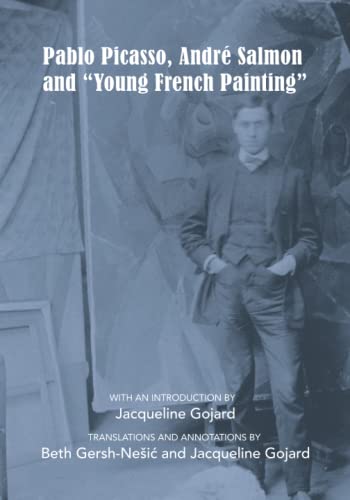 Pablo Picasso, André Salmon and "Young French Painting"