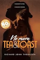 NO MORE TEA AND TOAST: A NOSTALGIC COMEDY ROMANCE 173983867X Book Cover