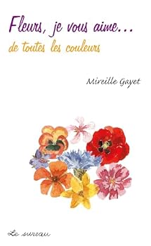 Paperback Fleurs, je vous aime - de toutes les couleurs [French] Book