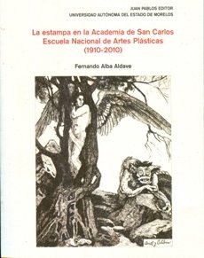 Opiniones y reviews de San plastico - los más vendidos. 44 La estampa en la Academia de San Carlos, Escuela Nacional de Artes Plásticas 1910-2010