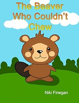 Paperback The Beaver Who Could'nt Chew Book