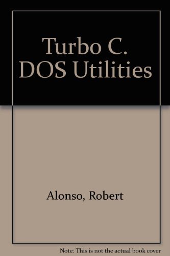 Turbo C DOS Utilities 0471609102 Book Cover