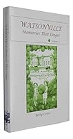 Watsonville: Memories That Linger, Volume 1 096176810X Book Cover